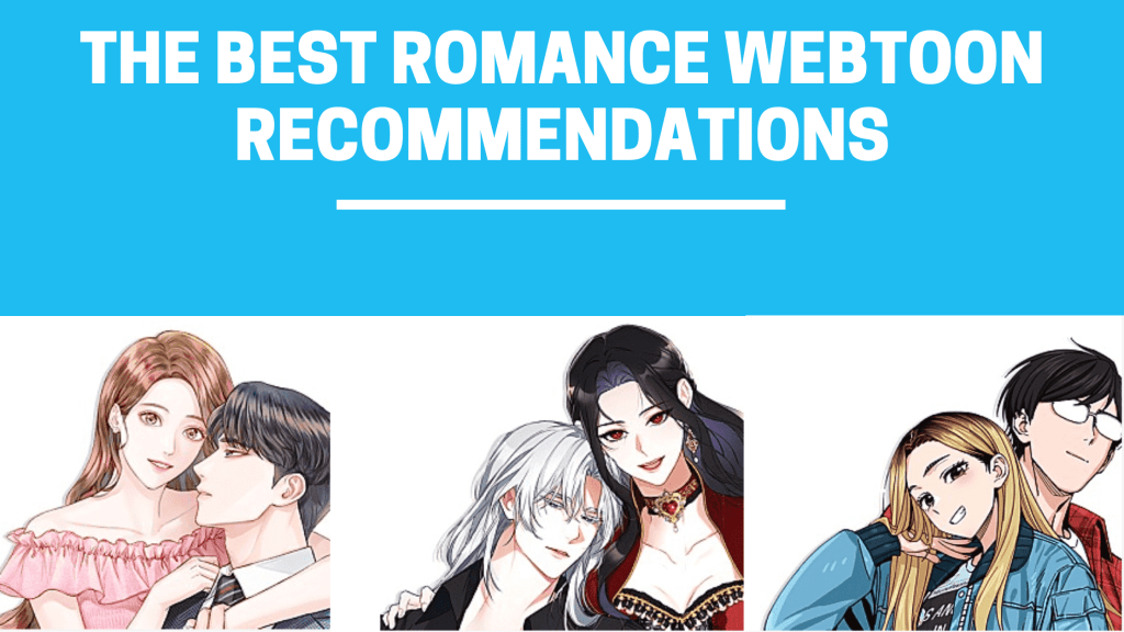 7 The Best Romance Webtoon&nbsp;Recommendations
